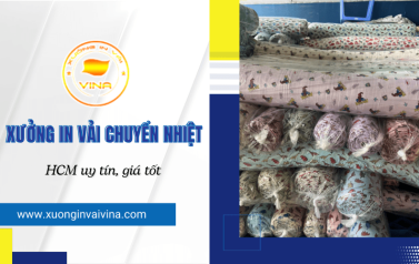Vina - Xưởng in vải chuyển nhiệt HCM uy tín, giá tốt